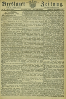 Breslauer Zeitung. Jg.54, Nr. 86 (20 Februar 1873) - Mittag-Ausgabe