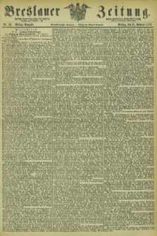 Breslauer Zeitung. Jg.54, Nr. 88 (21 Februar 1873) - Mittag-Ausgabe