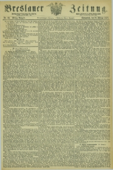 Breslauer Zeitung. Jg.54, Nr. 90 (22 Februar 1873) - Mittag-Ausgabe