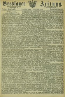 Breslauer Zeitung. Jg.54, Nr. 104 (3 März 1873) - Mittag-Ausgabe