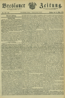 Breslauer Zeitung. Jg.54, Nr. 122/123 (14 Marz 1873)