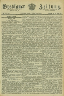 Breslauer Zeitung. Jg.54, Nr. 128/129 (18 Marz 1873)