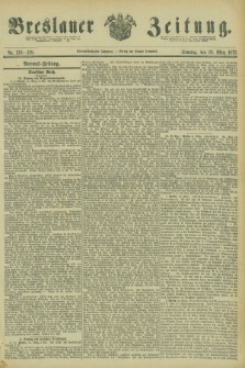 Breslauer Zeitung. Jg.54, Nr. 138/139 (23 Marz 1873)