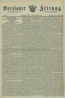 Breslauer Zeitung. Jg.54, Nr. 153 (1 April 1873) + dod.