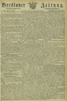 Breslauer Zeitung. Jg.54, Nr. 170 (10 April 1873) - Mittag-Ausgabe