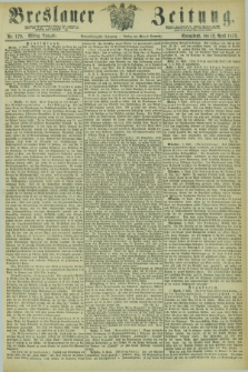 Breslauer Zeitung. Jg.54, Nr. 172 (12 April 1873) - Mittag-Ausgabe