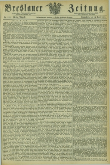 Breslauer Zeitung. Jg.54, Nr. 182 (19 April 1873) - Mittag-Ausgabe
