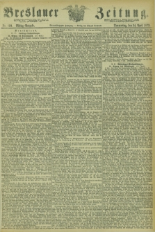 Breslauer Zeitung. Jg.54, Nr. 190 (24 April 1873) - Mittag-Ausgabe