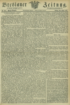 Breslauer Zeitung. Jg.54, Nr. 203 (2 Mai 1873) - Morgen-Ausgabe + dod.