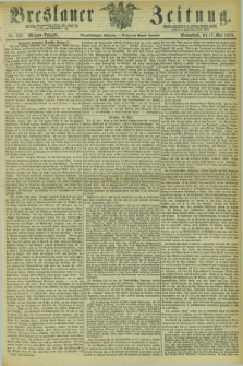 Breslauer Zeitung. Jg.54, Nr. 227 (17 Mai 1873) - Morgen-Ausgabe + dod.