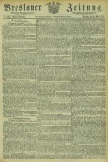 Breslauer Zeitung. Jg.54, Nr. 232 (20 Mai 1873) - Mittag-Ausgabe