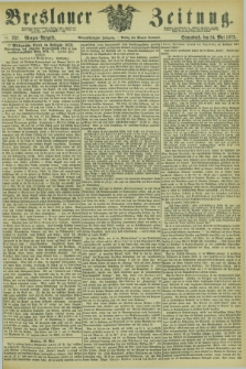 Breslauer Zeitung. Jg.54, Nr. 237 (24 Mai 1873) - Morgen-Ausgabe + dod.
