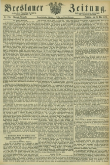 Breslauer Zeitung. Jg.54, Nr. 239 (25 Mai 1873) - Morgen-Ausgabe + dod.
