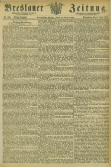 Breslauer Zeitung. Jg.54, Nr. 268 (12 Juni 1873) - Mittag-Ausgabe