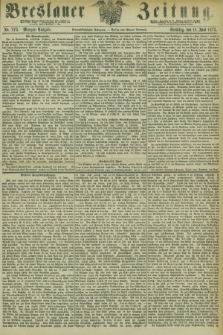 Breslauer Zeitung. Jg.54, Nr. 273 (15 Juni 1873) - Morgen-Ausgabe + dod.