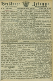 Breslauer Zeitung. Jg.54, Nr. 279 (19 Juni 1873) - Morgen-Ausgabe + dod.