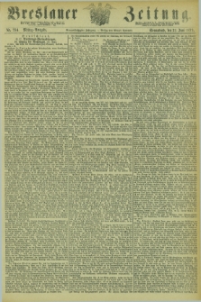 Breslauer Zeitung. Jg.54, Nr. 284 (21 Juni 1873) - Mittag-Ausgabe