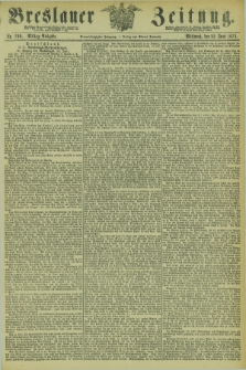 Breslauer Zeitung. Jg.54, Nr. 290 (25 Juni 1873) - Mittag-Ausgabe
