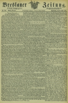 Breslauer Zeitung. Jg.54, Nr. 292 (26 Juni 1873) - Mittag-Ausgabe