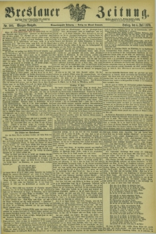 Breslauer Zeitung. Jg.54, Nr. 305 (4 Juli 1873) - Morgen-Ausgabe + dod.