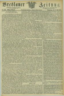 Breslauer Zeitung. Jg.54, Nr. 327 (17 Juli 1873) - Morgen-Ausgabe + dod.