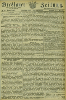 Breslauer Zeitung. Jg.54, Nr. 331 (19 Juli 1873) - Morgen-Ausgabe + dod.