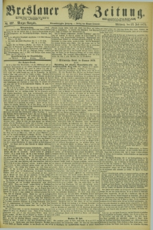 Breslauer Zeitung. Jg.54, Nr. 337 (23 Juli 1873) - Morgen-Ausgabe + dod.