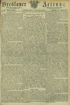 Breslauer Zeitung. Jg.54, Nr. 367 (9 August 1873) - Morgen-Ausgabe + dod.