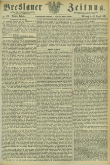 Breslauer Zeitung. Jg.54, Nr. 373 (13 August 1873) - Morgen-Ausgabe + dod.