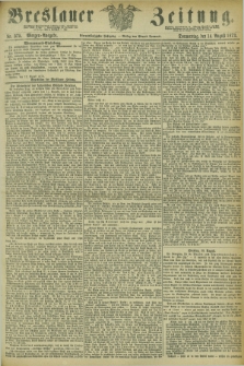 Breslauer Zeitung. Jg.54, Nr. 375 (14 August 1873) - Morgen-Ausgabe + dod.