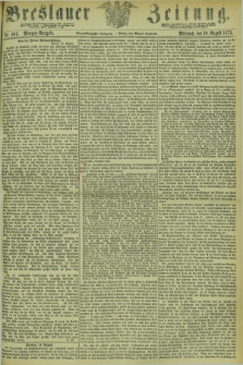 Breslauer Zeitung. Jg.54, Nr. 385 (20 August 1873) - Morgen-Ausgabe + dod.