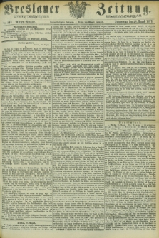 Breslauer Zeitung. Jg.54, Nr. 399 (28 August 1873) - Morgen-Ausgabe + dod.