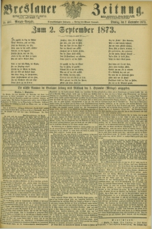 Breslauer Zeitung. Jg.54, Nr. 407 (2 September 1873) - Morgen-Ausgabe + dod.