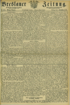 Breslauer Zeitung. Jg.54, Nr. 413 (5 September 1873) - Morgen-Ausgabe + dod.