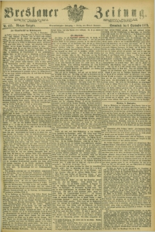 Breslauer Zeitung. Jg.54, Nr. 415 (6 September 1873) - Morgen-Ausgabe + dod.
