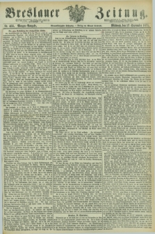 Breslauer Zeitung. Jg.54, Nr. 433 (17 September 1873) - Morgen-Ausgabe