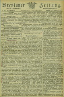 Breslauer Zeitung. Jg.54, Nr. 441 (21 September 1873) - Morgen-Ausgabe + dod.