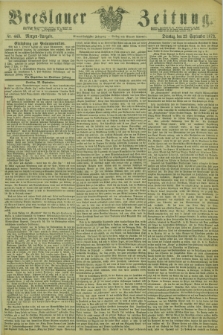 Breslauer Zeitung. Jg.54, Nr. 443 (23 September 1873) - Morgen-Ausgabe + dod.
