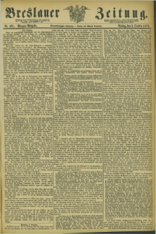 Breslauer Zeitung. Jg.54, Nr. 461 (3 October 1873) - Morgen-Ausgabe + dod.