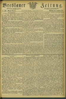 Breslauer Zeitung. Jg.54, Nr. 469 (8 October 1873) - Morgen-Ausgabe + dod.