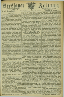 Breslauer Zeitung. Jg.54, Nr. 487 (18 October 1873) - Morgen-Ausgabe + dod.