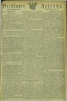 Breslauer Zeitung. Jg.54, Nr. 491 (21 October 1873) - Morgen-Ausgabe + dod.