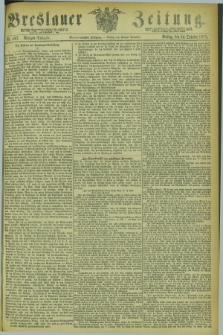Breslauer Zeitung. Jg.54, Nr. 497 (24 October 1873) - Morgen-Ausgabe + dod.