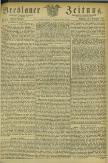Breslauer Zeitung. Jg.54, Nr. 513 (2 November 1873) - Morgen-Ausgabe + dod.