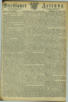 Breslauer Zeitung. Jg.54, Nr. 530 (12 November 1873) - Mittag-Ausgabe