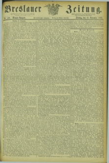 Breslauer Zeitung. Jg.54, Nr. 539 (18 November 1873) - Morgen-Ausgabe + dod.