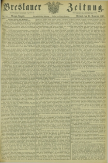 Breslauer Zeitung. Jg.54, Nr. 541 (19 November 1873) - Morgen-Ausgabe + dod.