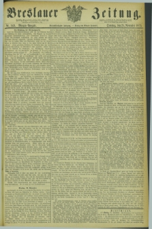Breslauer Zeitung. Jg.54, Nr. 549 (23 November 1873) - Morgen-Ausgabe + dod.