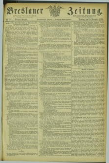 Breslauer Zeitung. Jg.54, Nr. 551 (25 November 1873) - Morgen-Ausgabe + dod.