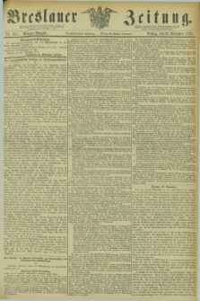 Breslauer Zeitung. Jg.54, Nr. 557 (28 November 1873) - Morgen-Ausgabe + dod.